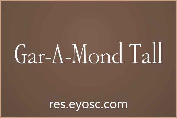 为什么「Gar-A-Mond Tall」值得入选Serif海报标题库