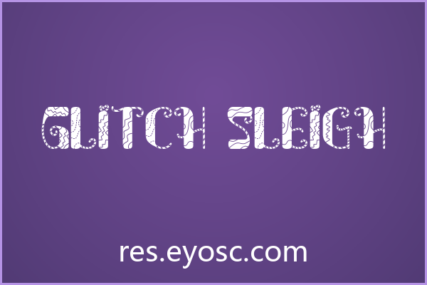 圣诞海报字体新选择：Glitch Sleigh