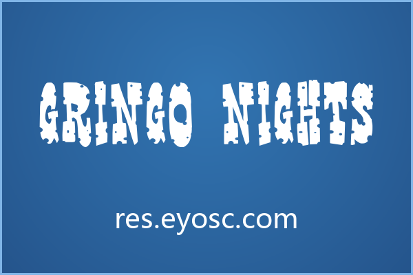 用 Gringo Nights 做复古海报标题，够粗犷