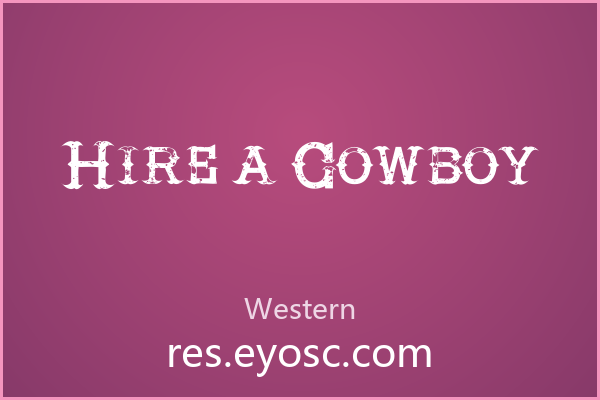 不只是西部标签，Hire a Cowboy 的粗犷细节