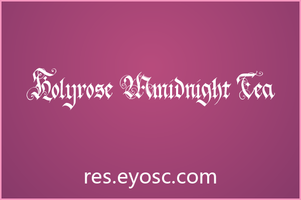 Holyrose Mmidnight Tea下载 | 婚礼哥特精选