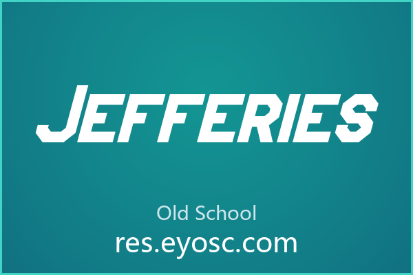 Jefferies，Old School字体的力量感与场景