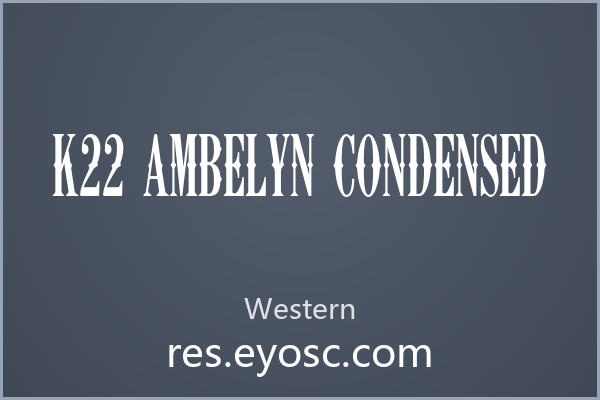 做复古海报和西部风包装的人该看看 K22 Ambelyn Condensed