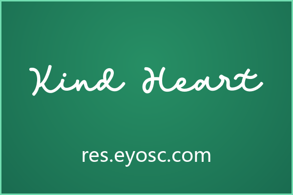 用Kind Heart做贺卡标题，字里行间都是温度