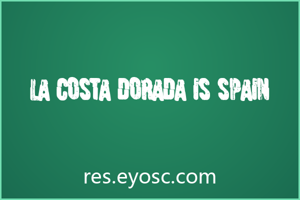 换个口味？聊聊「La Costa Dorada is Spain」的粗犷感
