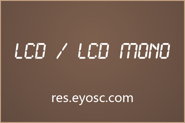 LCD / LCD Mono 模拟液晶显示的数字质感