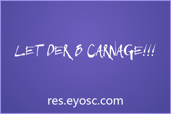 Let Der B Carnage!!! 字体下载：一款适合书籍封面的精选字形