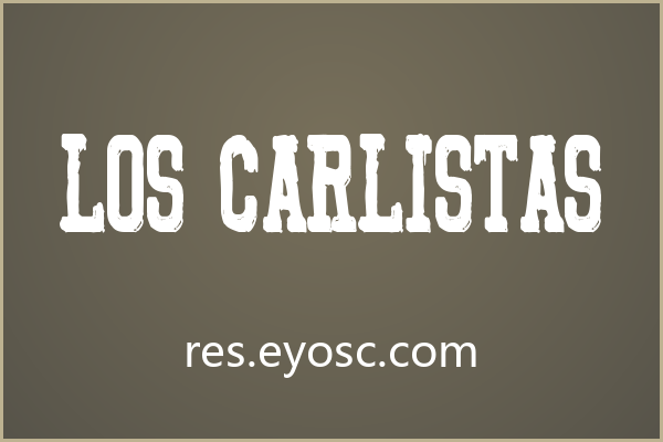 海报主标题总缺那点味道？试试 Los Carlistas