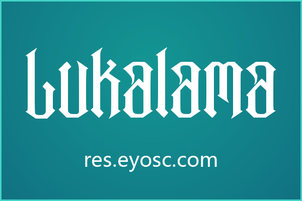 哥特锐角衬线体 Lukalama：潮流海报新选择