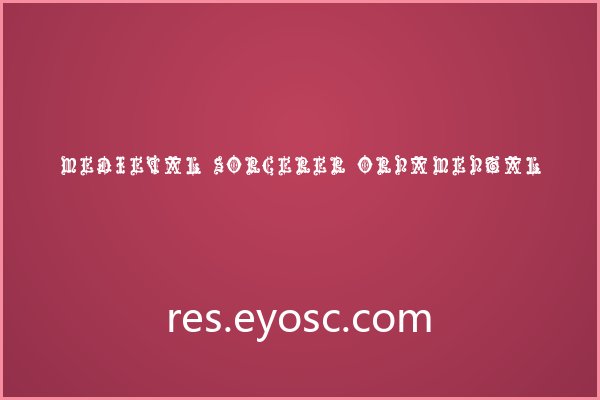 做游戏海报的你该看看 Medieval Sorcerer Ornamental