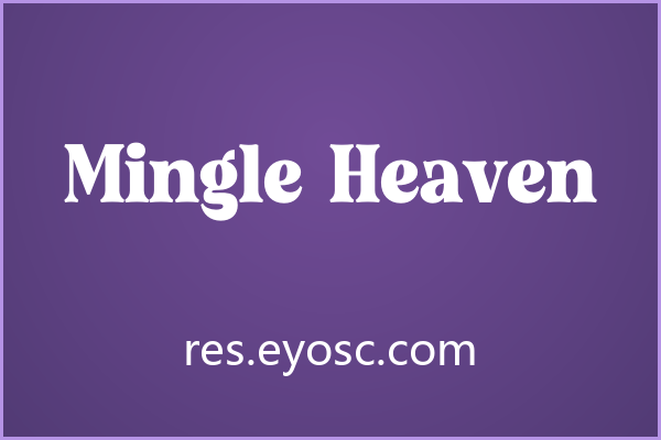 Mingle Heaven，温暖又不幼稚的商业密码