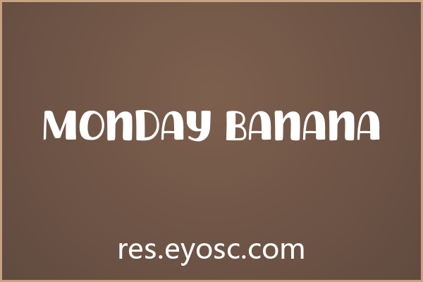 Monday Banana 评测 | 卡通海报标题的实力与适配项目