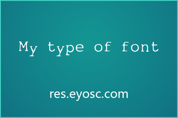 My type of font，打字机质感的复古宣言