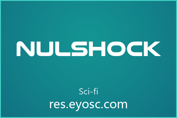 用 Nulshock 做视觉标题，科幻感立刻拉满