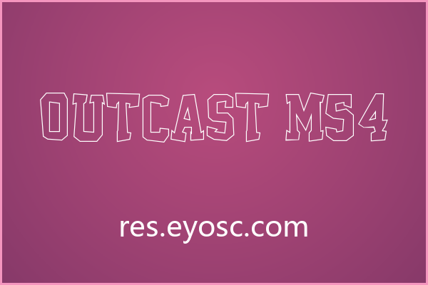 用 Outcast M54 打造标题，粗犷感立得住