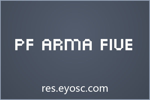 为何「PF Arma Five」在Bitmap字体中值得关注