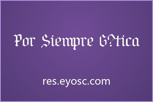 做复古排版的人该看看 Por Siempre Gótica