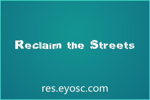 Reclaim the Streets 评测 | 海报标题的街头利器？