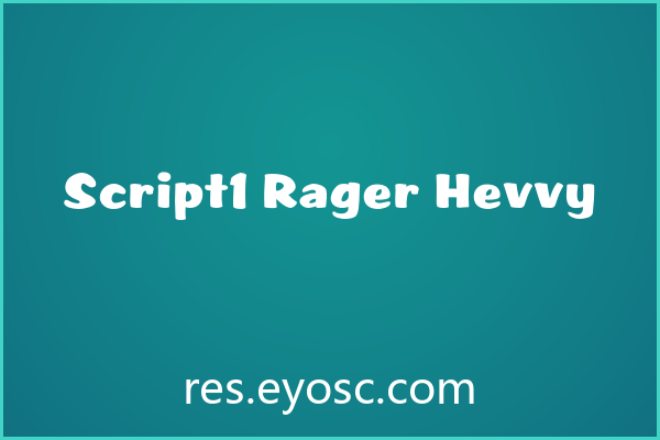 杂志排版清单：Script1 Rager Hevvy 入库