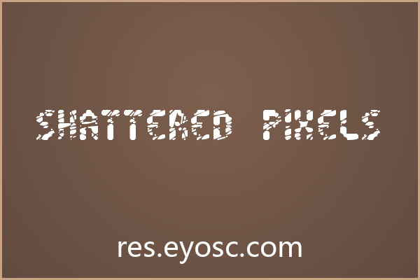 来杯特调？聊聊「Shattered Pixels」的破碎细节