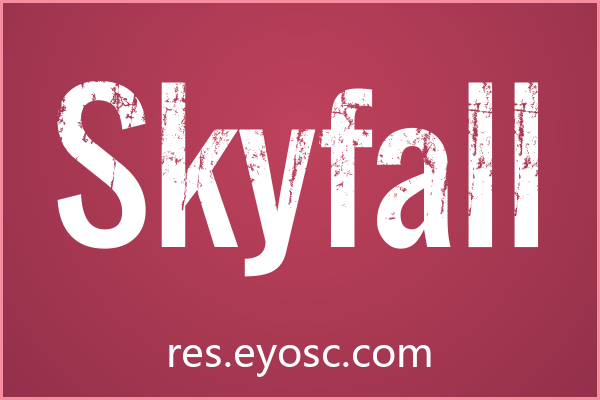「Skyfall」：粗粝且克制，杂志标题的做旧表达