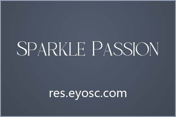 Sparkle Passion，为海报注入优雅的张力