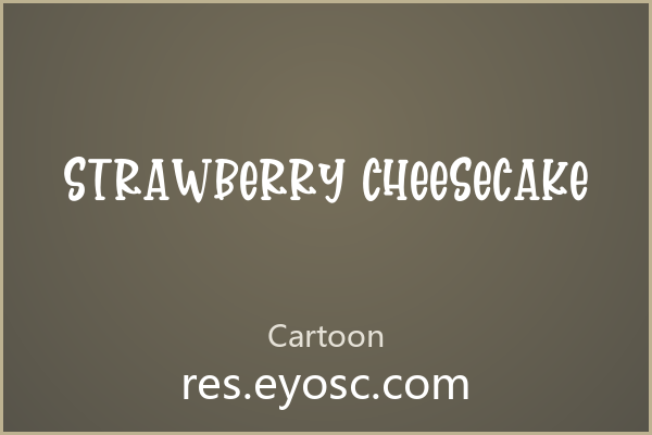 Strawberry Cheesecake，为卡通标题注入手绘温度