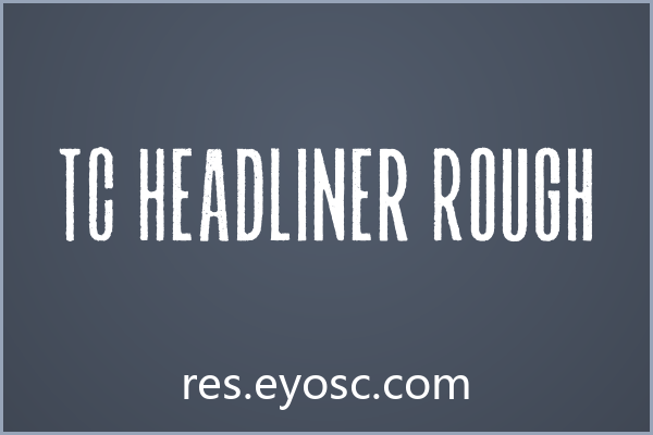 包装印刷缺做旧字体？「TC Headliner Rough」能解围