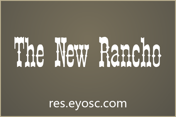 The New Rancho 字体下载 | 杂志排版的西部复古利器