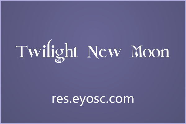 说服客户试试 Twilight New Moon