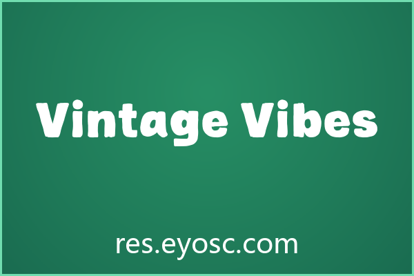 「Vintage Vibes」——字体即设计语言