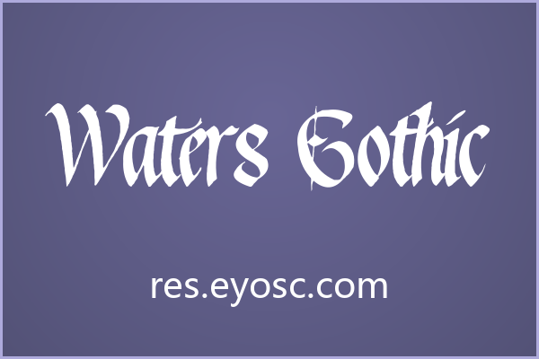 Waters Gothic，哥特黑体的社媒封面利器