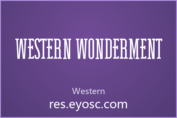 Western Wonderment，旧西部风情的现代转译