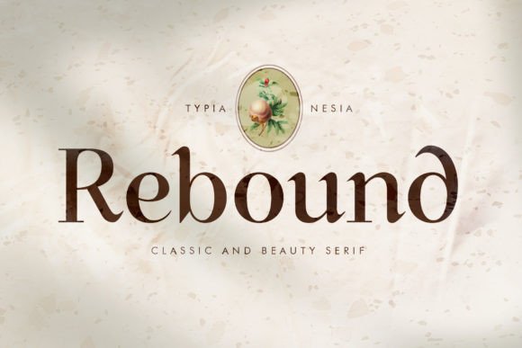 Rebound这款经典优雅衬线体能精准拿捏复古奢华的品牌气质